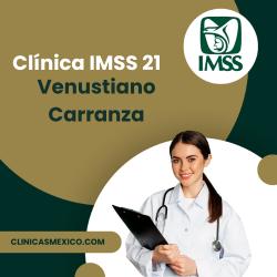 Clínica 21 IMSS Venustiano Carranza