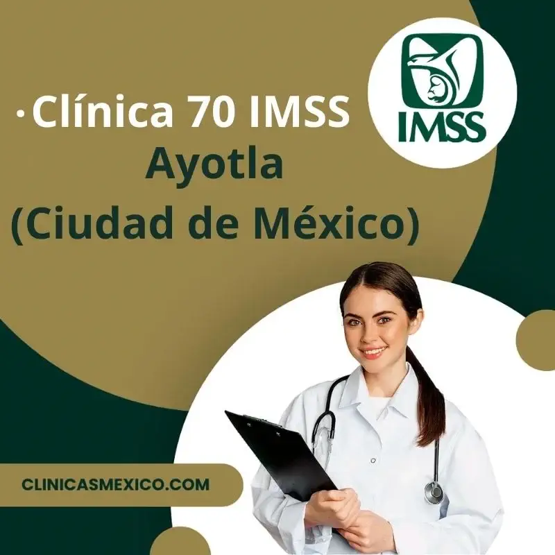 Clínica 70 IMSS ayotla cdmx